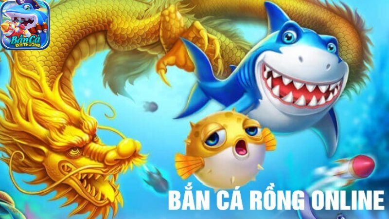 Giới thiệu tựa game Bắn Cá Rồng